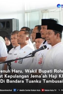 Penuh Haru, Wakil Bupati Rohul Sambut Kepulangan Jemaah Haji Kloter 8.