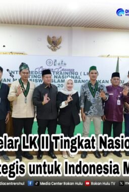 HMI Rohul Gelar LK II Tingkat Nasional, Siapkan Kader Strategis untuk Indonesia Masa Depan.