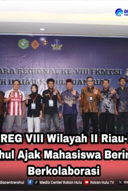 Temu Wicara REG VIII Wilayah II Riau-Kepri di UPP : Wabup Rohul Ajak Mahasiswa Berinovasi dan Berkolaborasi
